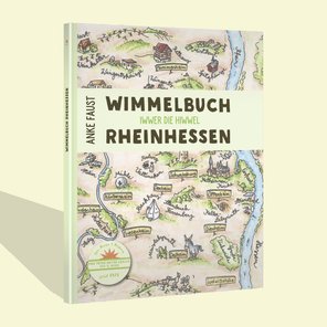 Wimmelbuch Rheinhessen - Iwwer die Hiwwel