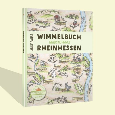 Wimmelbuch Rheinhessen - Iwwer die Hiwwel